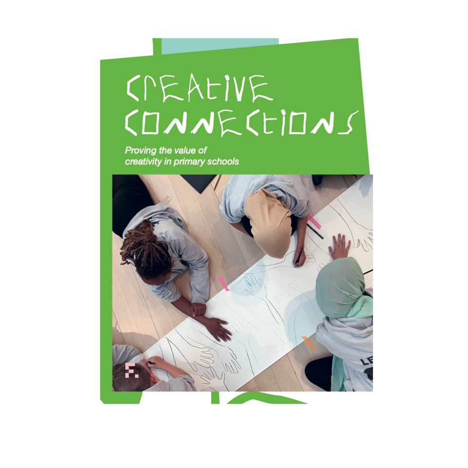 Creative Connections: Proving the value of creativity in primary schools